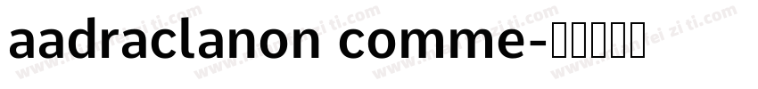 aadraclanon comme字体转换